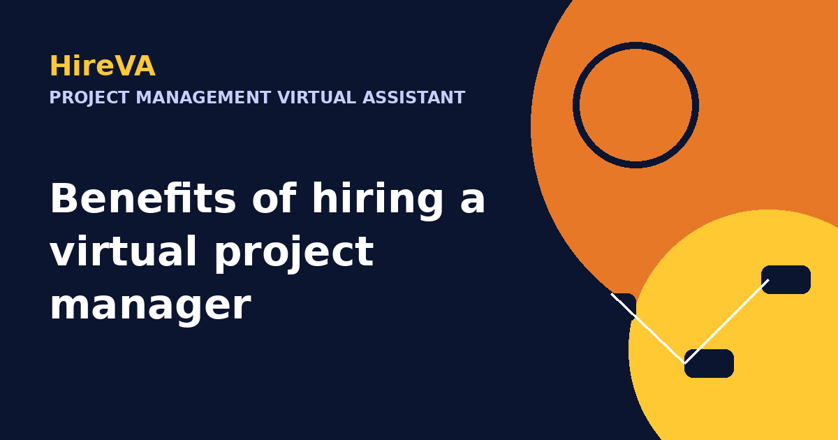 Benefits of hiring a virtual project manager