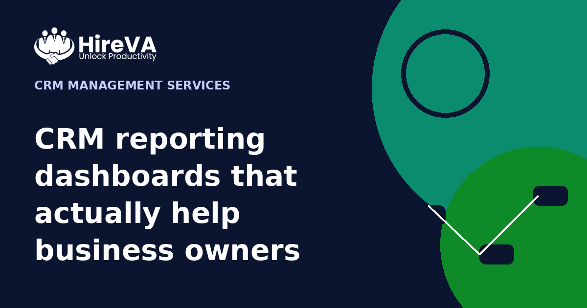 CRM reporting dashboards that actually help business owners
