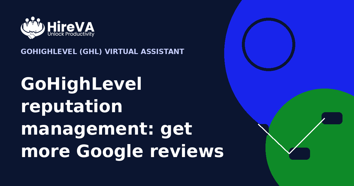 GoHighLevel reputation management: get more Google reviews automatically