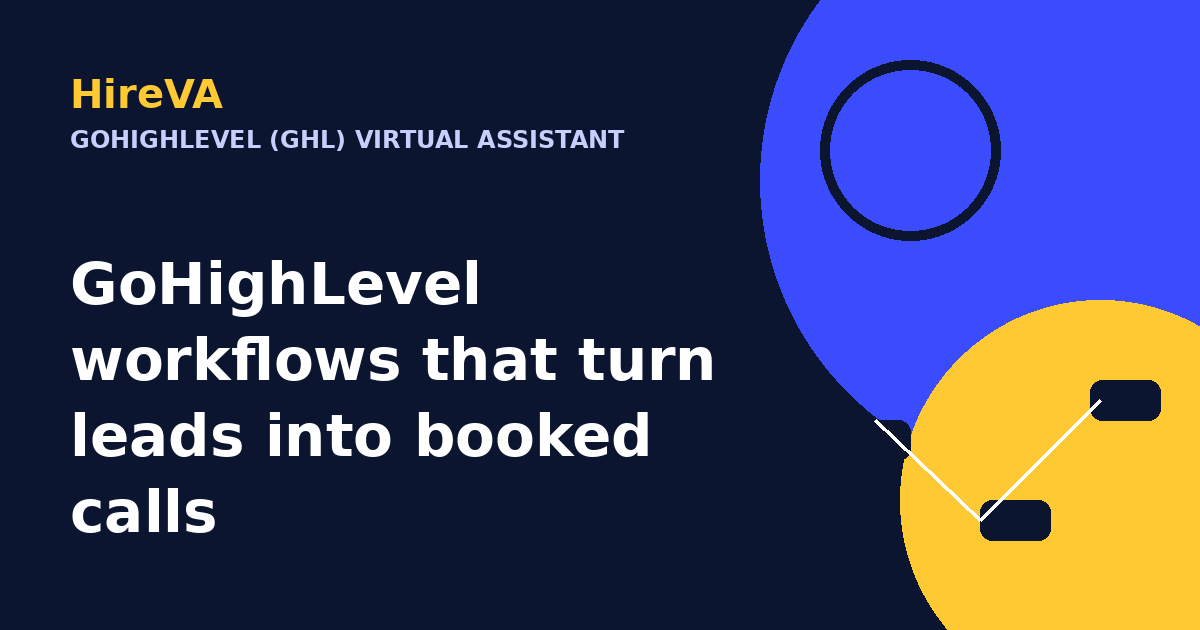 GoHighLevel workflows that turn leads into booked calls