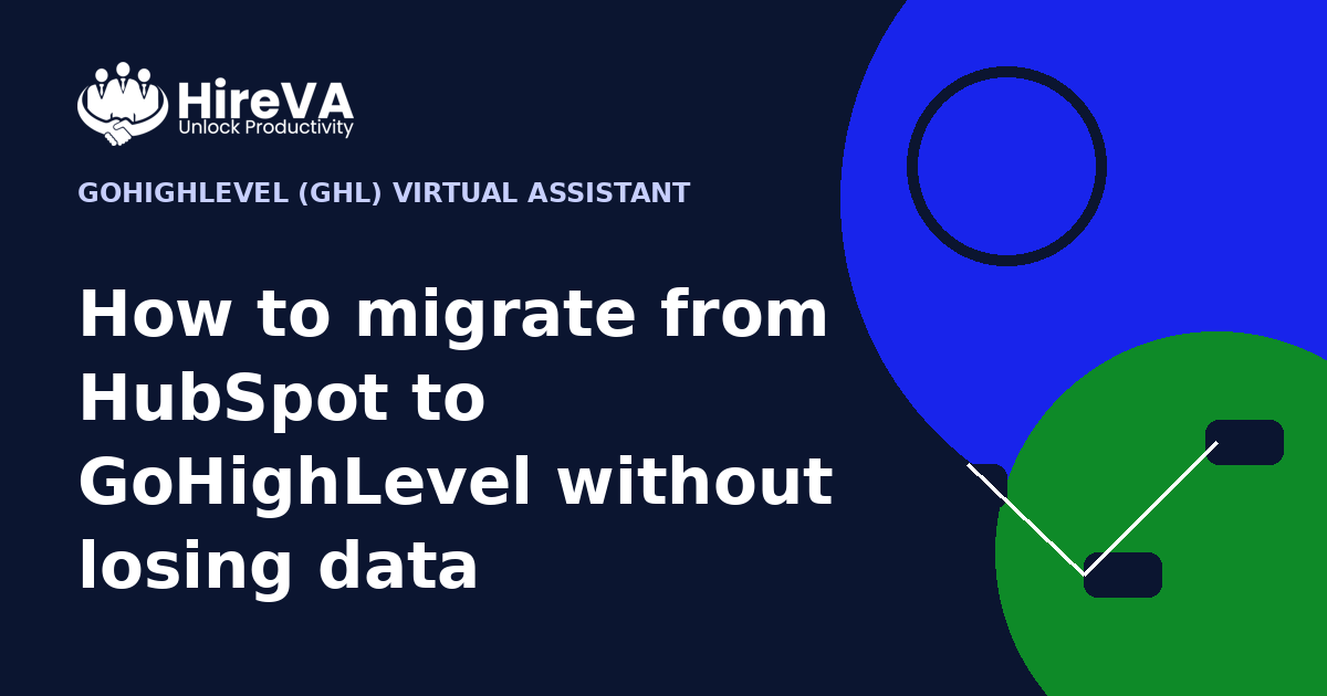How to migrate from HubSpot to GoHighLevel without losing data