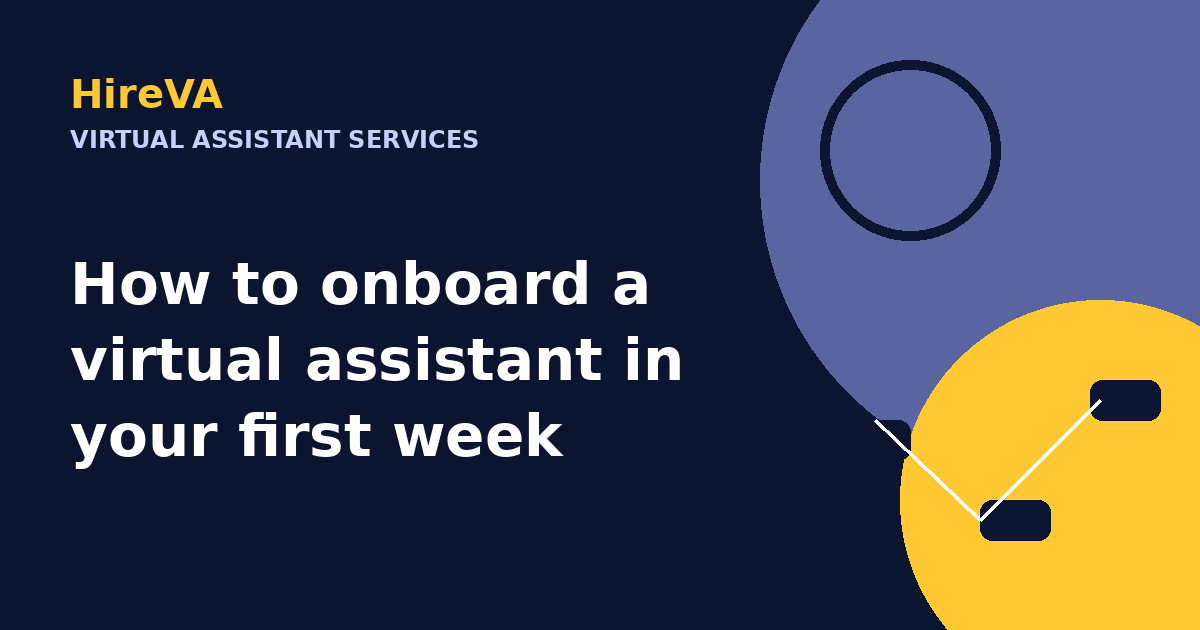 How to onboard a virtual assistant in your first week