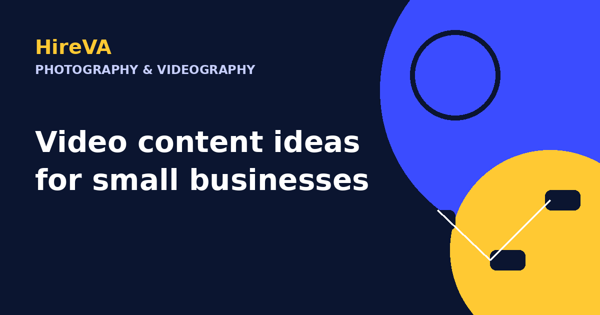 Video content ideas for small businesses