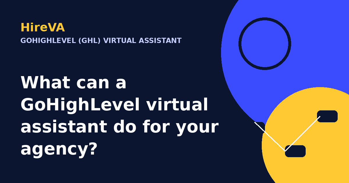 What can a GoHighLevel virtual assistant do for your agency?