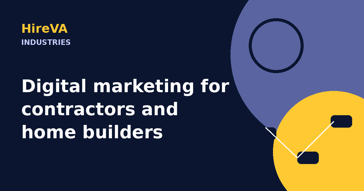 Digital marketing for contractors and home builders