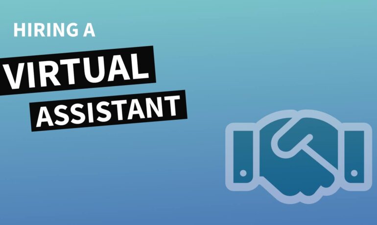 How to hire a virtual assistant with effective tips and best practices