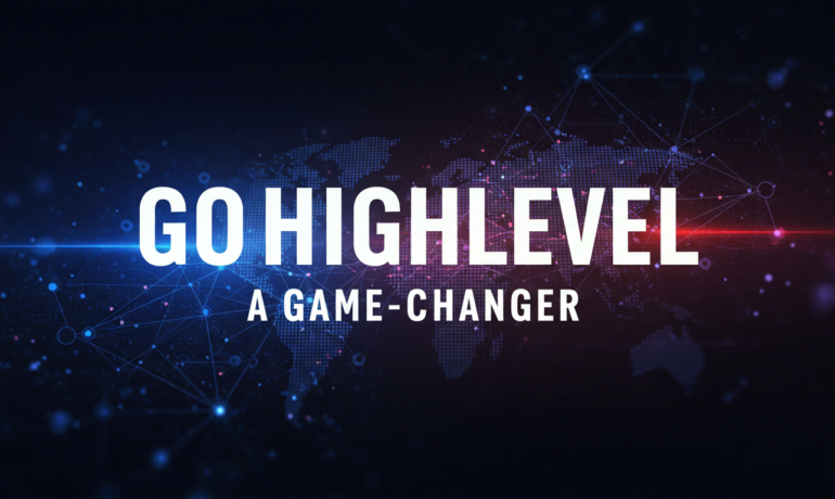 GoHighLevel a Game-Changer, gohighlevel experts