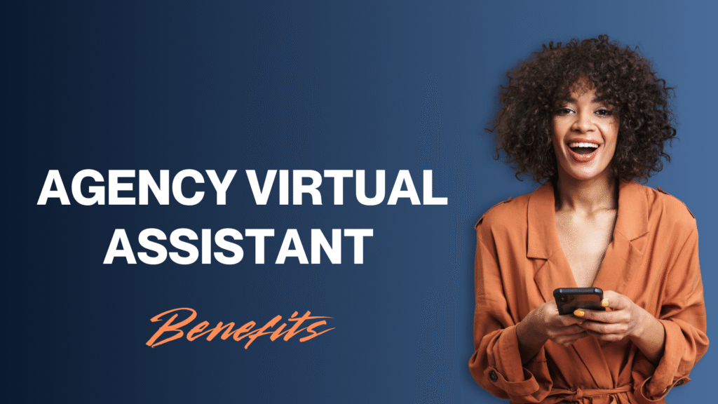 benefits of agency virtual assistant