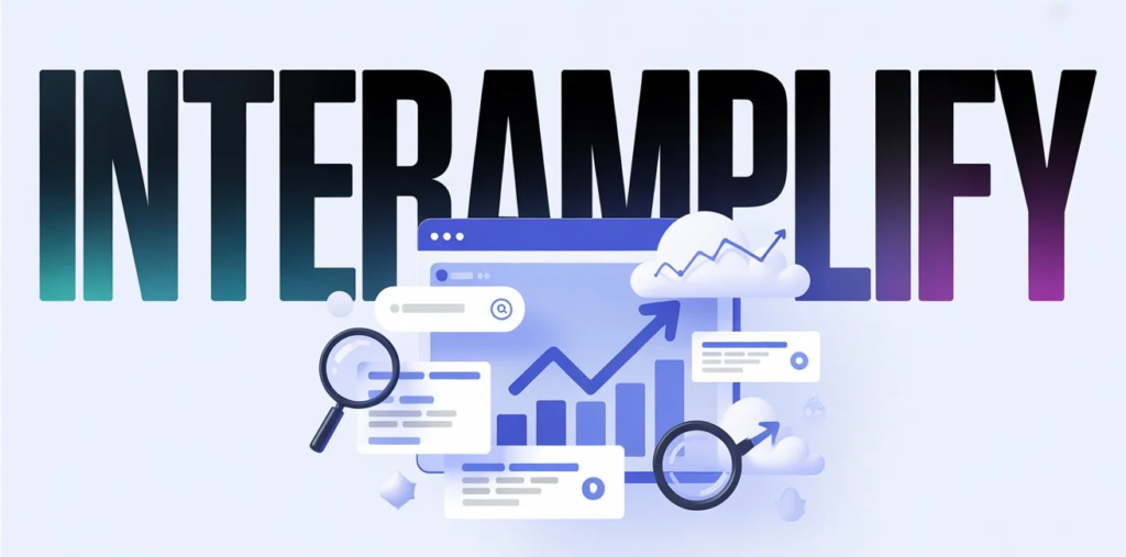 Key Reasons Interamplify